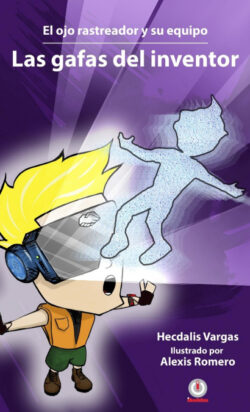 Libro Las gafas del inventor  Hecdalis Vargas  - KusiBooks