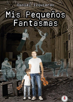Libro Mis pequeños fantasmas <span> Daniel Izquierdo </span> - KusiBooks