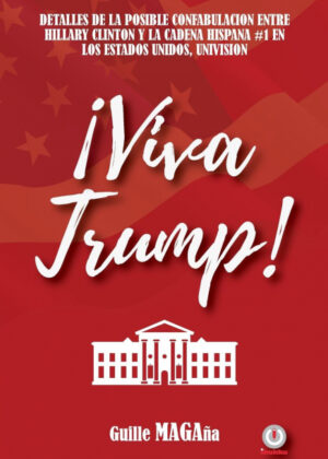 Libro ¡Viva Trump! <span> Guille Magaña </span> - KusiBooks