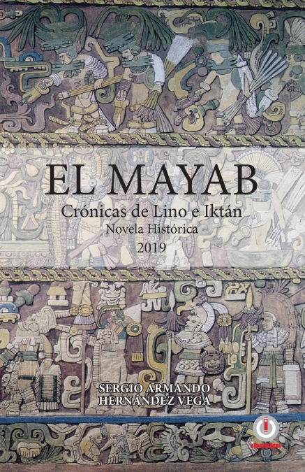El Mayab <span> Sergio Armando Hernández Vega </span> 1 Libro El Mayab Sergio Armando Hernández Vega - KusiBooks