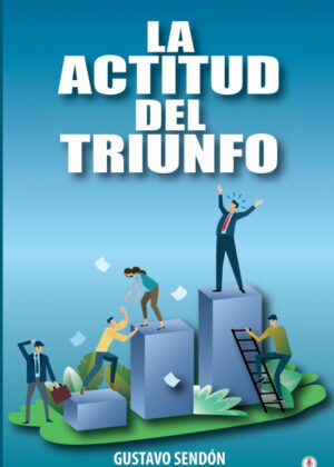 Libro La actitud del triunfo <span> Gustavo Sendón </span> - KusiBooks