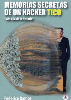 Libro Memorias secretas de un hacker tico <span> Federico Ramos </span> - KusiBooks