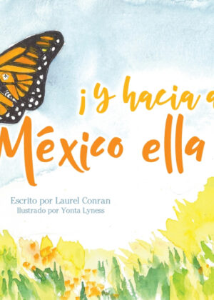 ¡Y hacia a México ella va! <span> Laurel Conran </span>