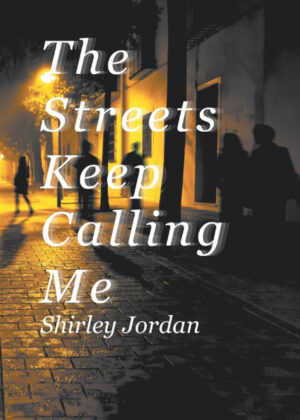 Libro The Streets Keep Calling Me <span> Shirley Jordan </span> - KusiBooks