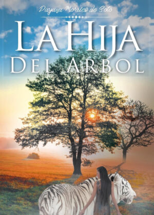 Libro La Hija Del Árbol <span> Dayana Morales de Soto </span> - KusiBooks
