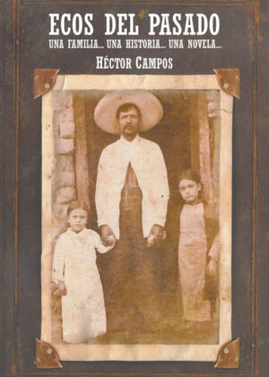 Libro Ecos del Pasado <span> Hector Campos </span> - KusiBooks