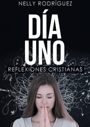 Libro Día Uno <span> Nelly Rodríguez </span> - KusiBooks
