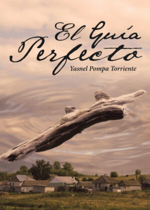 Libro El Guía Perfecto <span> Yasnel Pompa Torriente </span> - KusiBooks