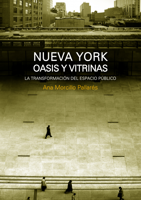Nueva york. Oasis y vitrinas <span> Ana Morcillo Pallares </span> 1 Libro Nueva york. Oasis y vitrinas Ana Morcillo Pallares - KusiBooks