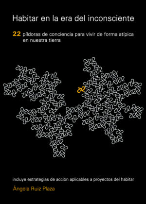 Habitar en la era del inconsciente <span> Ruiz Plaza Angela </span>