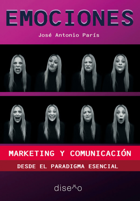 Emociones, marketing y comunicación <span> José Antonio Paris </span> 1 Libro Emociones, marketing y comunicación José Antonio Paris - KusiBooks