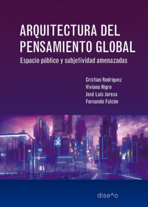 Arquitectura del pensamiento global <span> NIGRO VIVIANA/José Luis  Juresa/Cristian Rodriguez </span>
