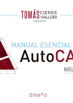 Manual esencial de Autocad <span> Tomas Cieres Vallori </span>
