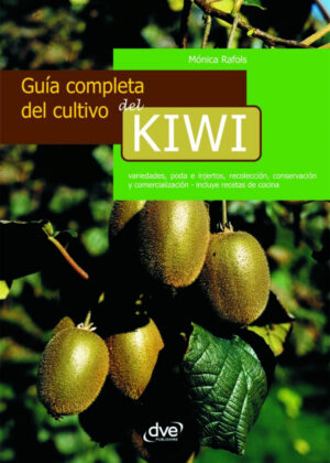 Libro Guía completa del cultivo del kiwi <span> Mónica Rafols </span> - KusiBooks