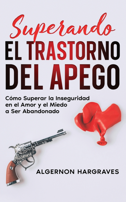 Superando El Trastorno Del Apego 1 Libro Superando El Trastorno Del Apego - KusiBooks