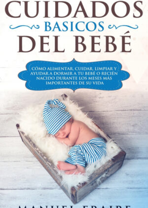 Libro Cuidados Básicos del Bebé <span> Manuel Fraire </span> - KusiBooks