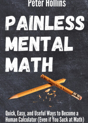 Libro Painless Mental Math <span> Peter Hollins </span> - KusiBooks