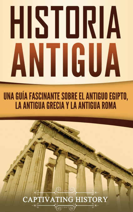 Historia Antigua <span> Captivating History </span> 1 Libro Historia Antigua Captivating History - KusiBooks