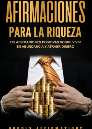 Libro Afirmaciones para la riqueza <span> Hourly Affirmations </span> - KusiBooks