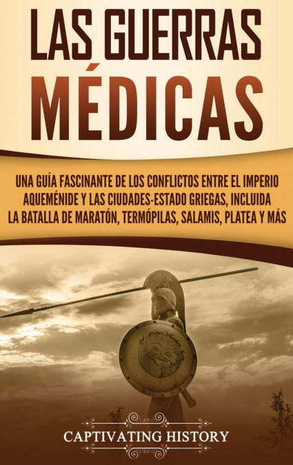 Las guerras médicas <span> Captivating History </span> 1 Libro Las guerras médicas Captivating History - KusiBooks