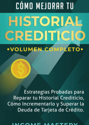 Libro Cómo Mejorar Tu Historial Crediticio <span> Income Mastery </span> - KusiBooks
