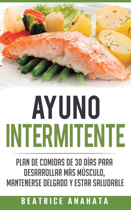 Ayuno Intermitente <span> Beatrice Anahata </span> 1 Libro Ayuno Intermitente Beatrice Anahata - KusiBooks