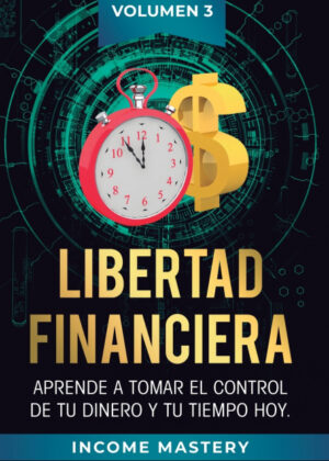 Libro Libertad Financiera <span> Income Mastery </span> - KusiBooks