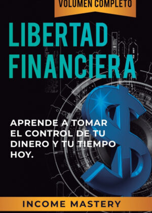 Libro Libertad Financiera <span> Income Mastery </span> - KusiBooks