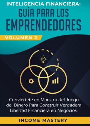 Libro Inteligencia Financiera <span> Income Mastery </span> - KusiBooks