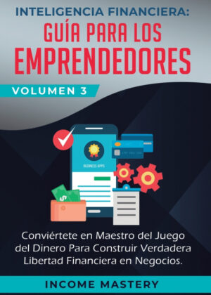 Libro Inteligencia Financiera <span> Income Mastery </span> - KusiBooks