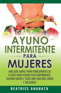Libro Ayuno Intermitente Para Mujeres  Beatrice Anahata  - KusiBooks