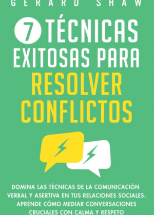 Libro 7 técnicas exitosas para resolver conflictos <span> Shaw Gerard </span> - KusiBooks