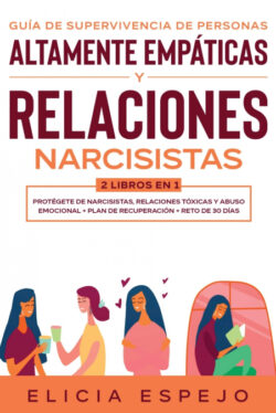 Libro Guía de supervivencia de personas altamente empáticas y relaciones narcisistas 2 libros en 1  Elicia Espejo  - KusiBooks