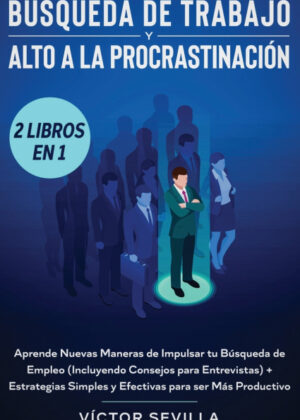 Búsqueda de trabajo y alto a la procrastinación 2 libros en 1 <span> Víctor Sevilla </span>