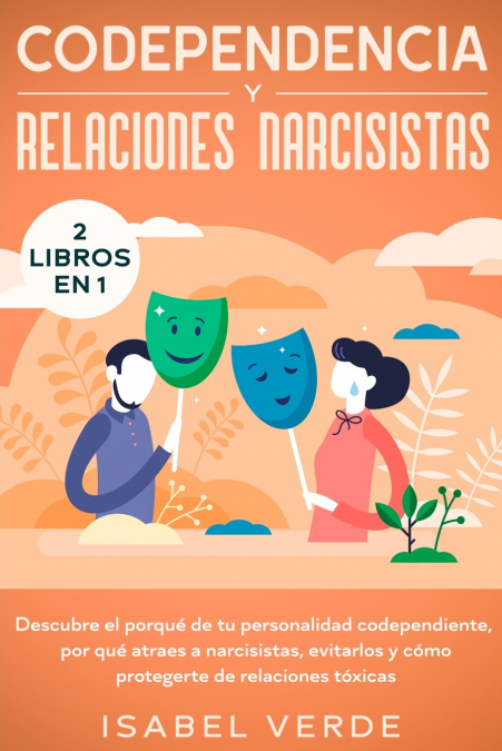 Codependencia Y Relaciones Narcisistas 2 Libros En 1 1 Libro Codependencia Y Relaciones Narcisistas 2 Libros En 1 - KusiBooks