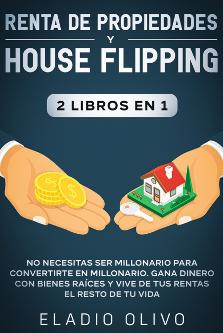 Renta De Propiedades Y House Flipping 2 Libros En 1 1 Libro Renta De Propiedades Y House Flipping 2 Libros En 1 - KusiBooks