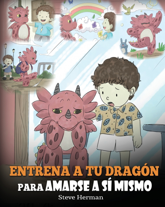 Entrena A Tu Dragón Para Amarse A Sí Mismo 1 Libro Entrena A Tu Dragón Para Amarse A Sí Mismo - KusiBooks