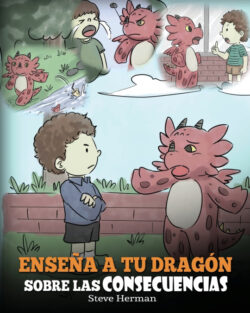 Libro Enseña A Tu Dragón Sobre Las Consecuencias - KusiBooks