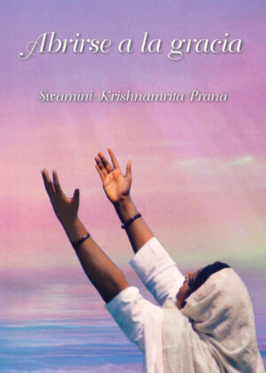 Libro Abrirse a la gracia <span> Swamini Krishnamrita Prana </span> - KusiBooks