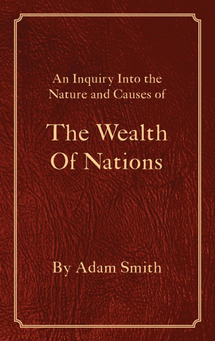 The Wealth Of Nations <span> Adam Smith </span> 1 Libro The Wealth Of Nations Adam Smith - KusiBooks