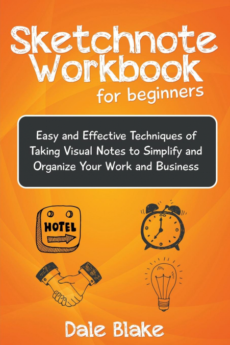Sketchnote Workbook For Beginners <span> Dale Blake </span> 1 Libro Sketchnote Workbook For Beginners Dale Blake - KusiBooks