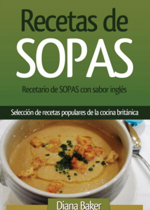 Libro Recetario de Sopas con sabor inglés <span> Diana Baker </span> - KusiBooks