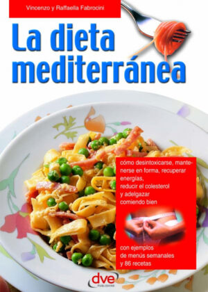 La dieta mediterránea <span> Vincenzo Fabrocini/Raffaella Fabrocini </span>