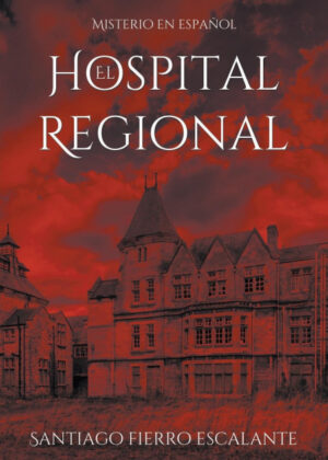 Libro El Hospital Regional <span> Santiago Fierro Escalante </span> - KusiBooks