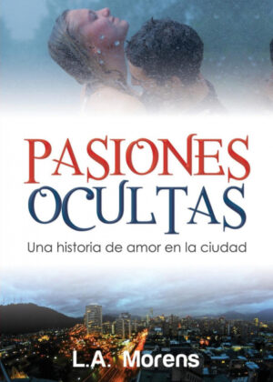 Libro Pasiones Ocultas <span> L. A. Morens </span> - KusiBooks