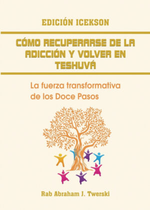 Libro Como recuperarse de la adicción y volver en teshuva <span> Rab Dr. Abraham  J. Twerski/Abraham Twerski </span> - KusiBooks