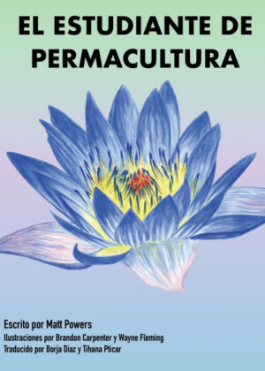 Libro El Estudiante de Permacultura 1 <span> Matt Powers </span> - KusiBooks