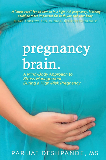 Pregnancy Brain <span> Parijat Deshpande </span> 1 Pregnancy Brain <span> Parijat Deshpande </span>