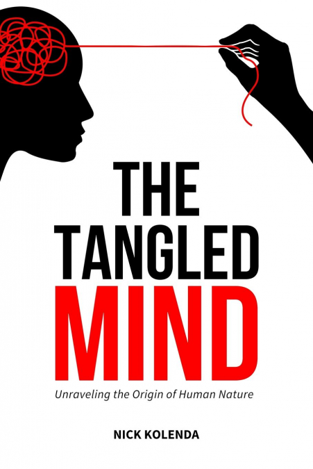 The Tangled Mind <span> Nick Kolenda </span> 1 Libro The Tangled Mind Nick Kolenda - KusiBooks