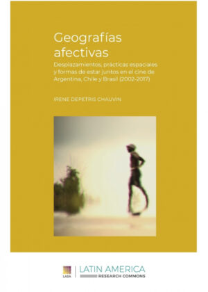 Geografías afectivas <span> Irene Depetris Chauvin </span>